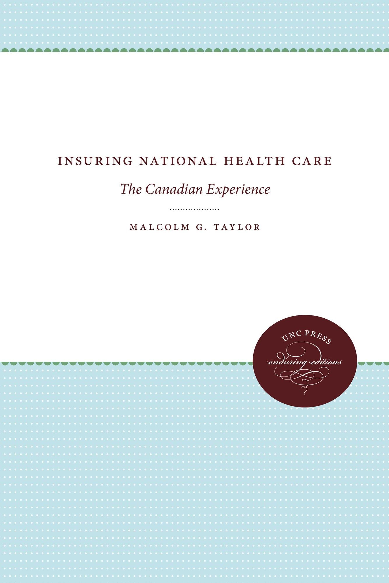 Insuring National Health Care: The Canadian Experience