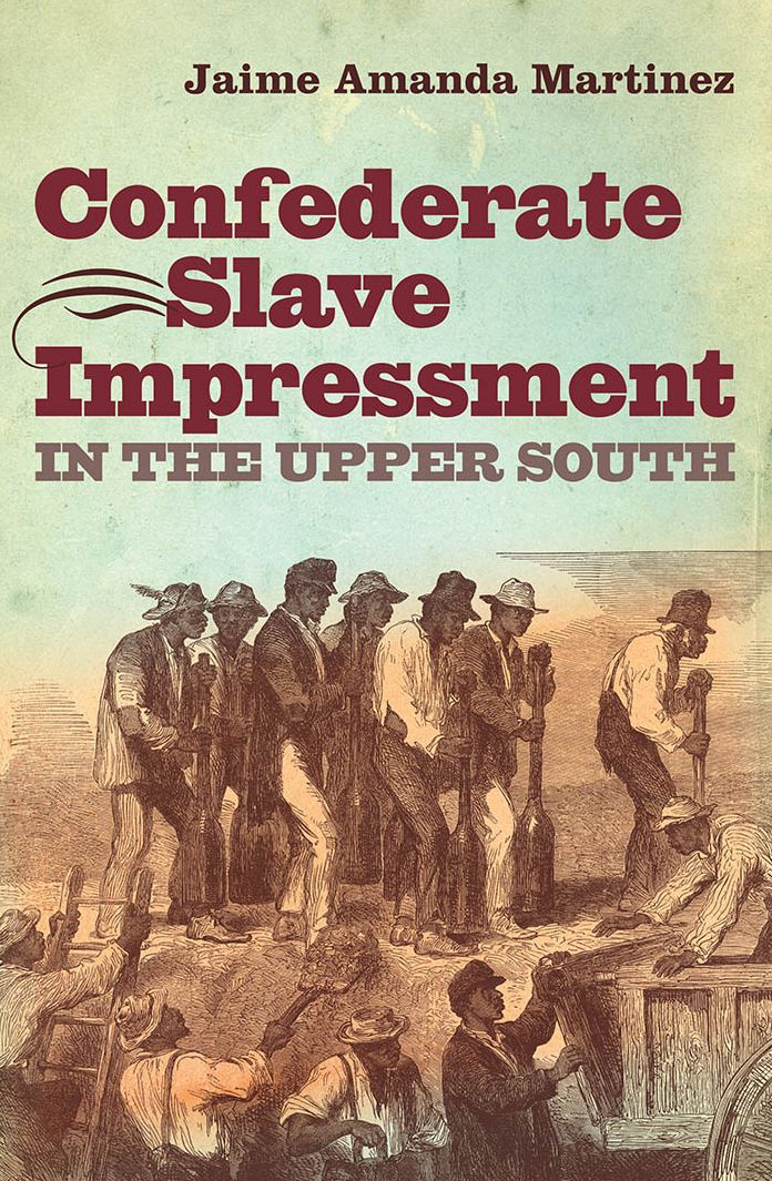 Confederate Slave Impressment in the Upper South