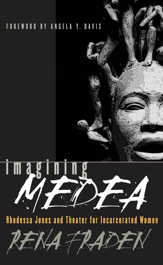 Imagining Medea: Rhodessa Jones and Theater for Incarcerated Women