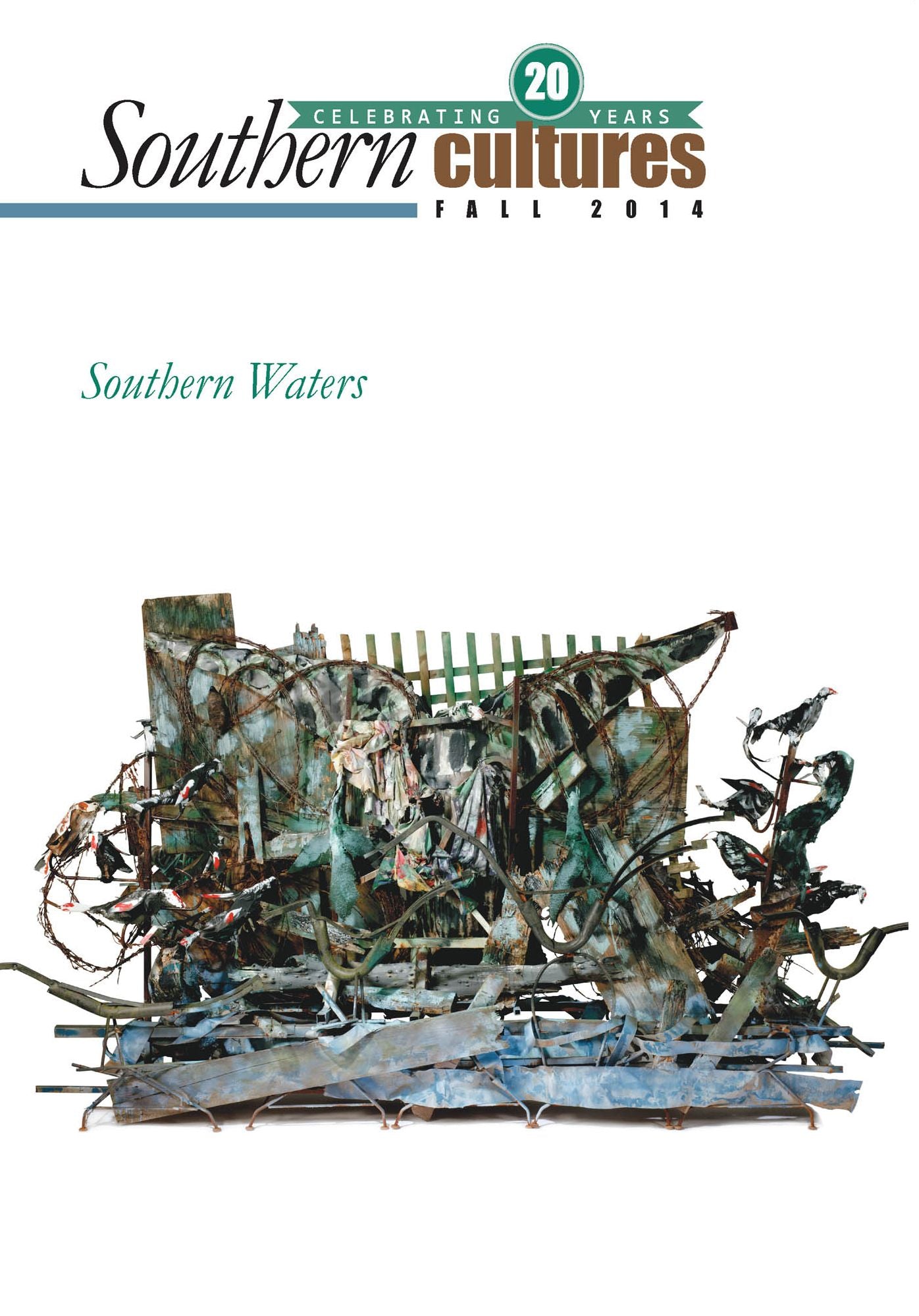 Southern Cultures: Southern Waters Issue: Volume 20: Number 3 - Fall 2014 Issue