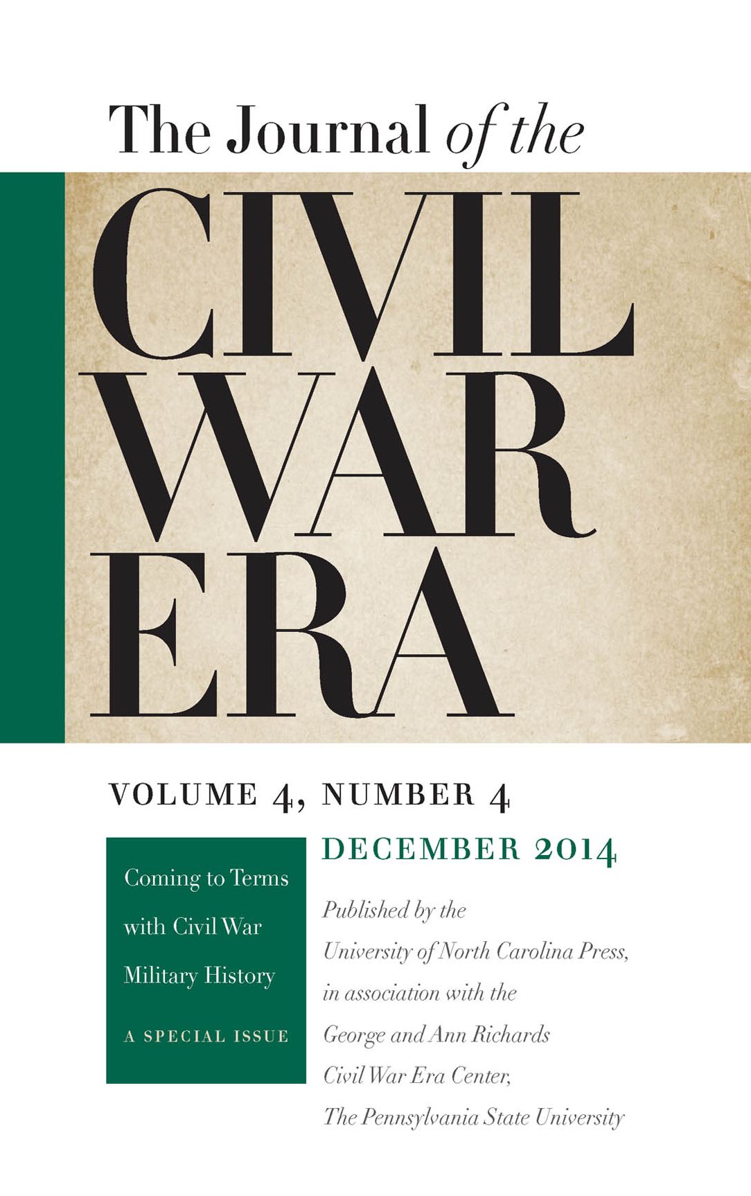 Journal of the Civil War Era: Winter 2014 Issue -- Coming to Terms with Civil War Military History: A Special Issue