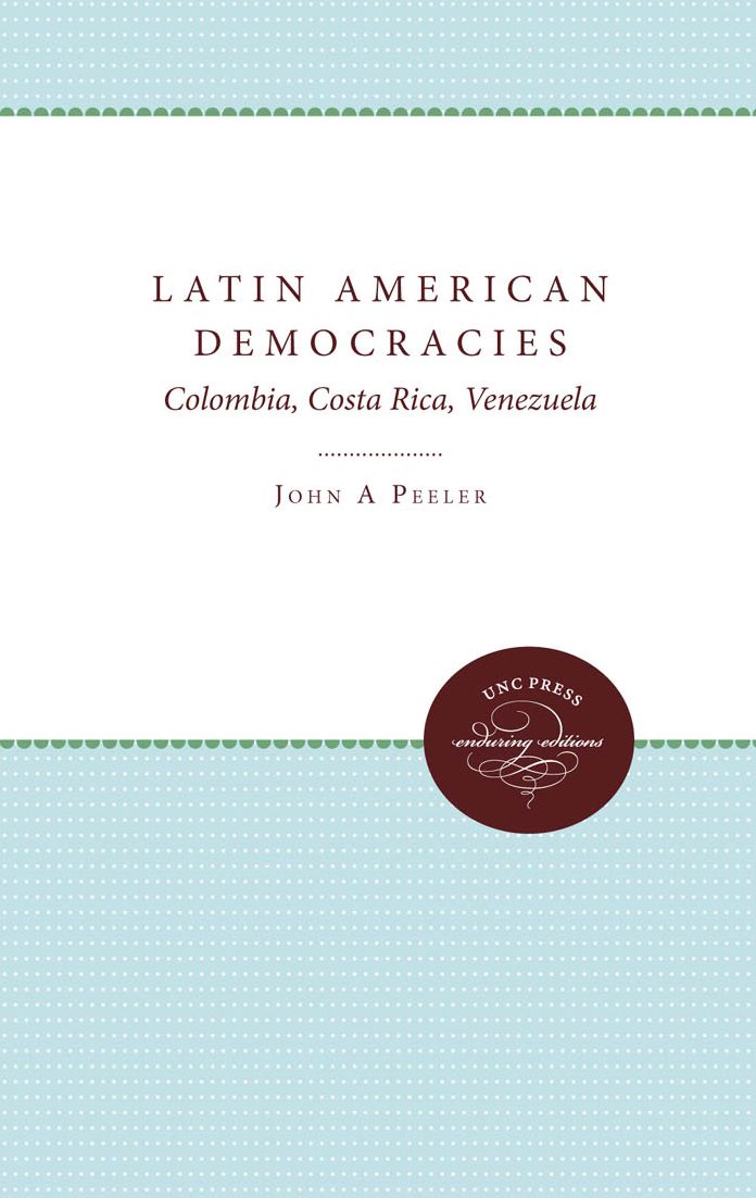 Latin American Democracies: Colombia, Costa Rica, Venezuela