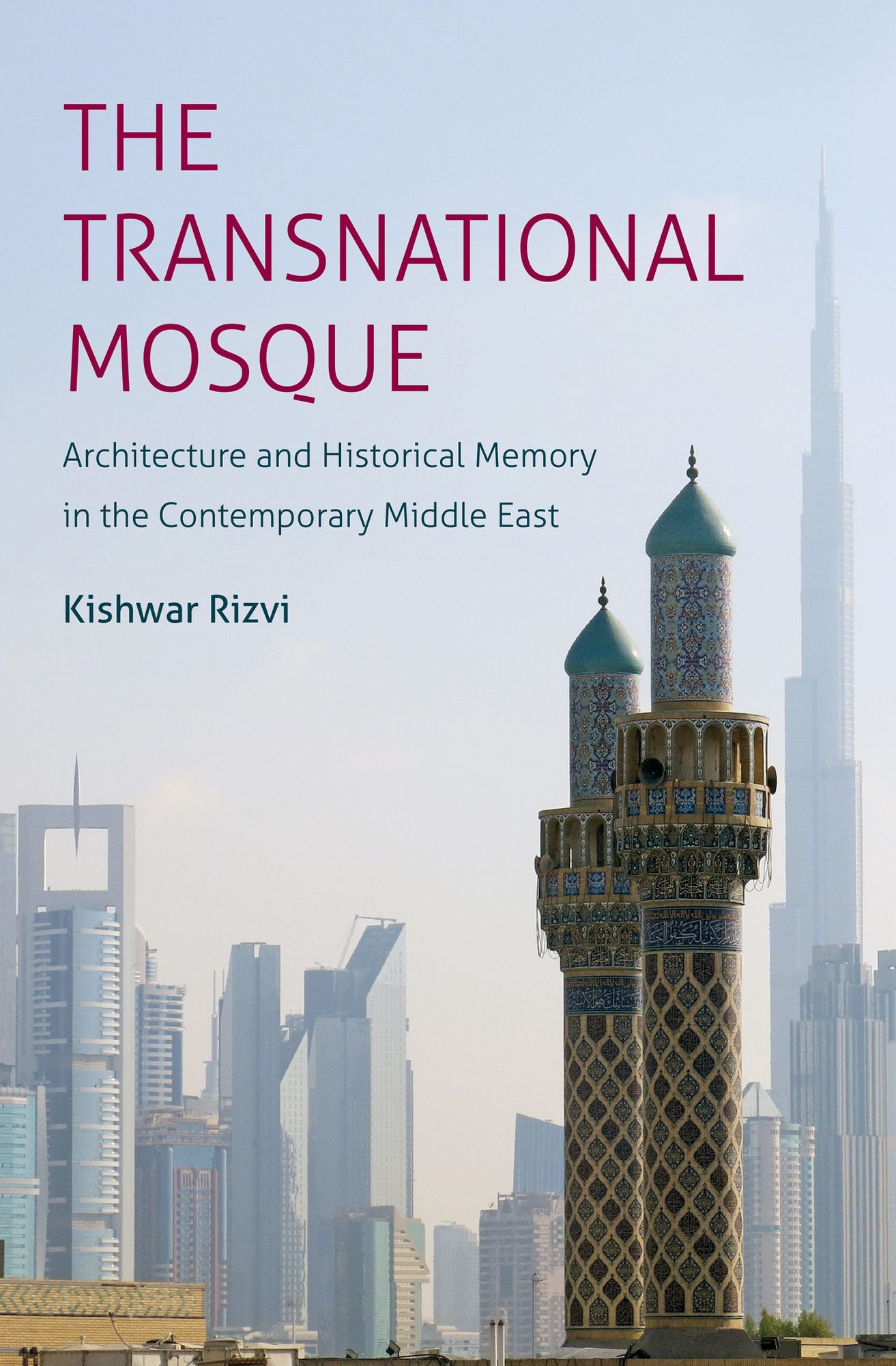 The Transnational Mosque: Architecture and Historical Memory in the Contemporary Middle East
