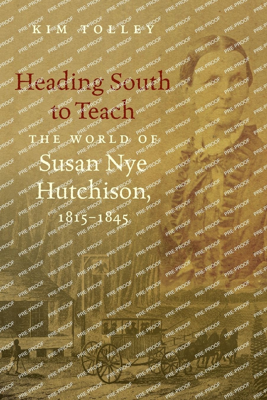 Heading South to Teach: The World of Susan Nye Hutchison, 1815-1845