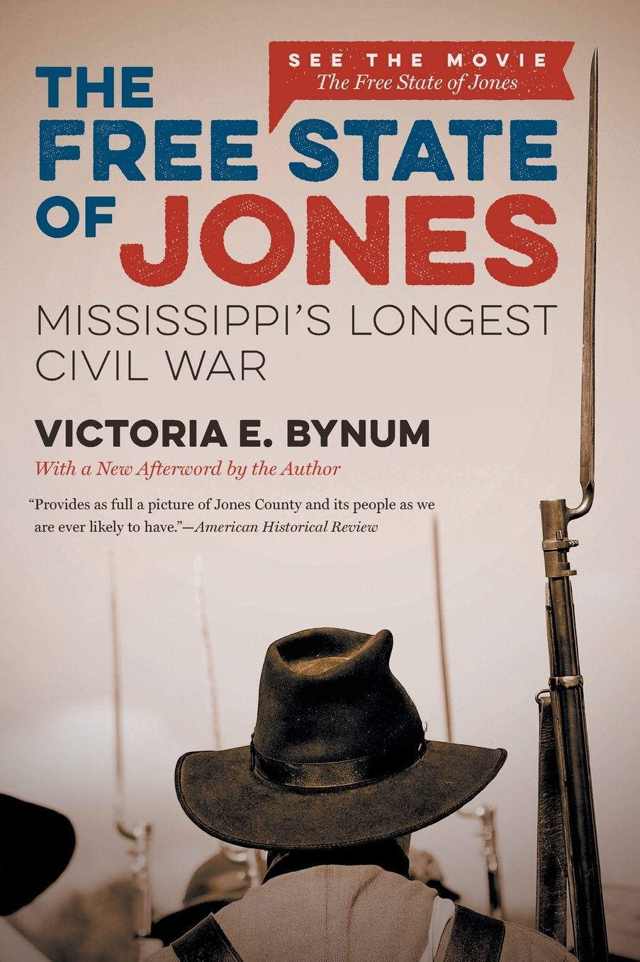The Free State of Jones: Mississippi's Longest Civil War