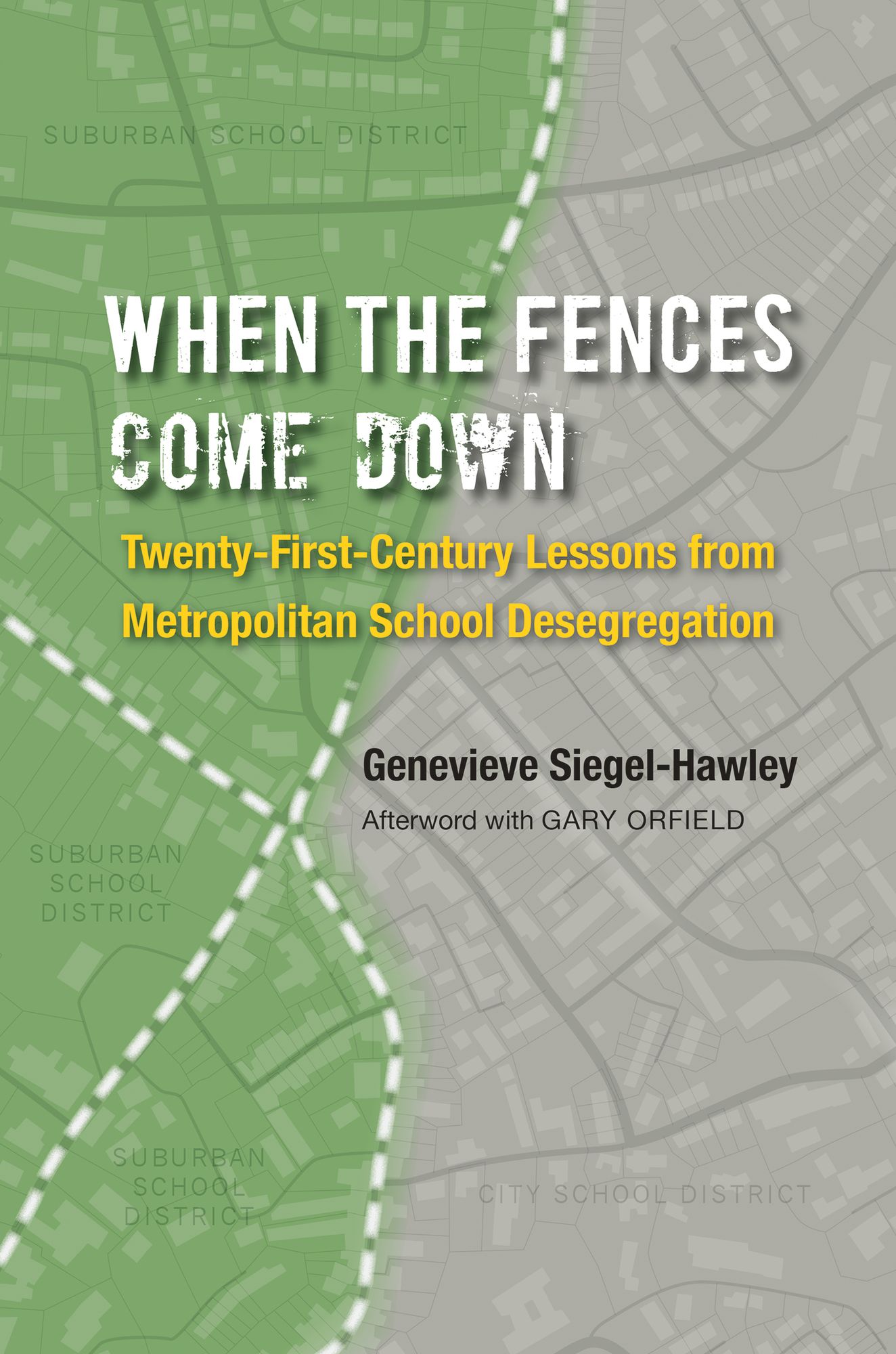 When the Fences Come Down: Twenty-First-Century Lessons from Metropolitan School Desegregation