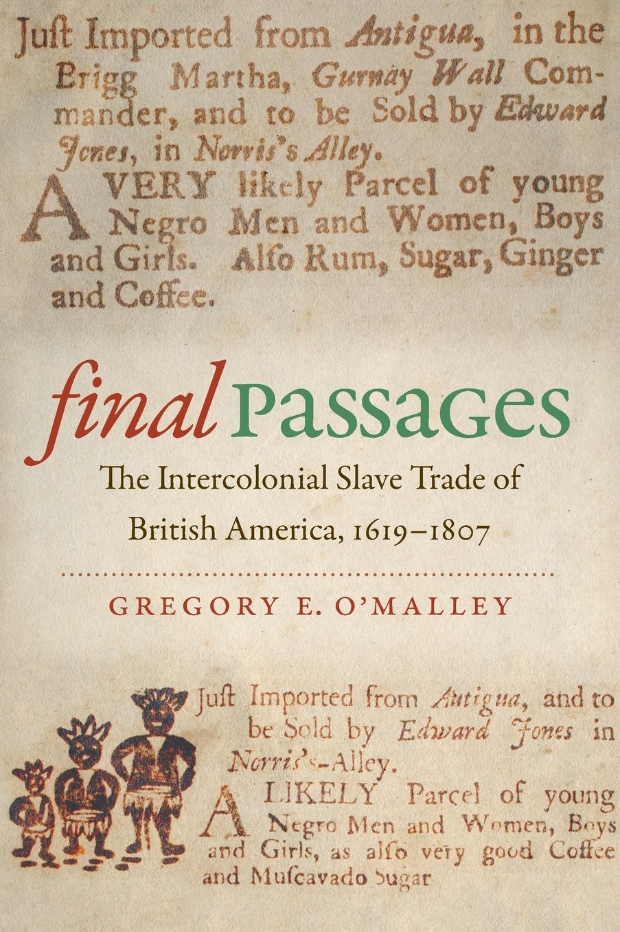 Final Passages: The Intercolonial Slave Trade of British America, 1619-1807
