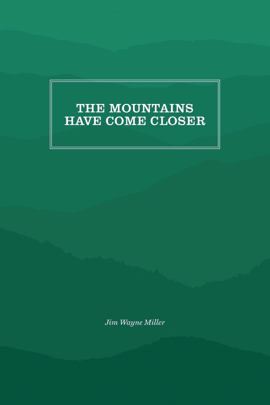 The Mountains Have Come Closer