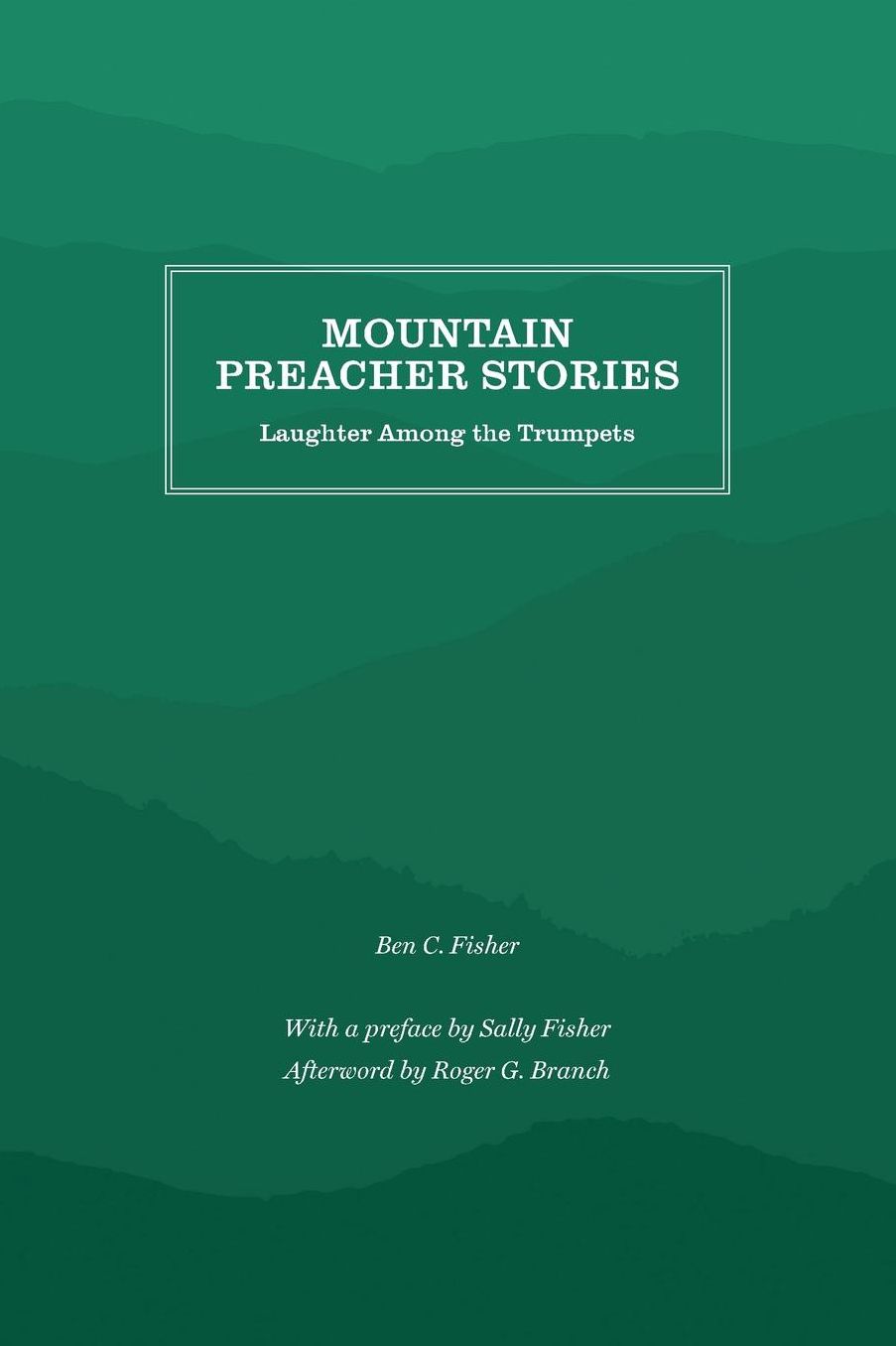 Mountain Preacher Stories: Laughter Among the Trumpets