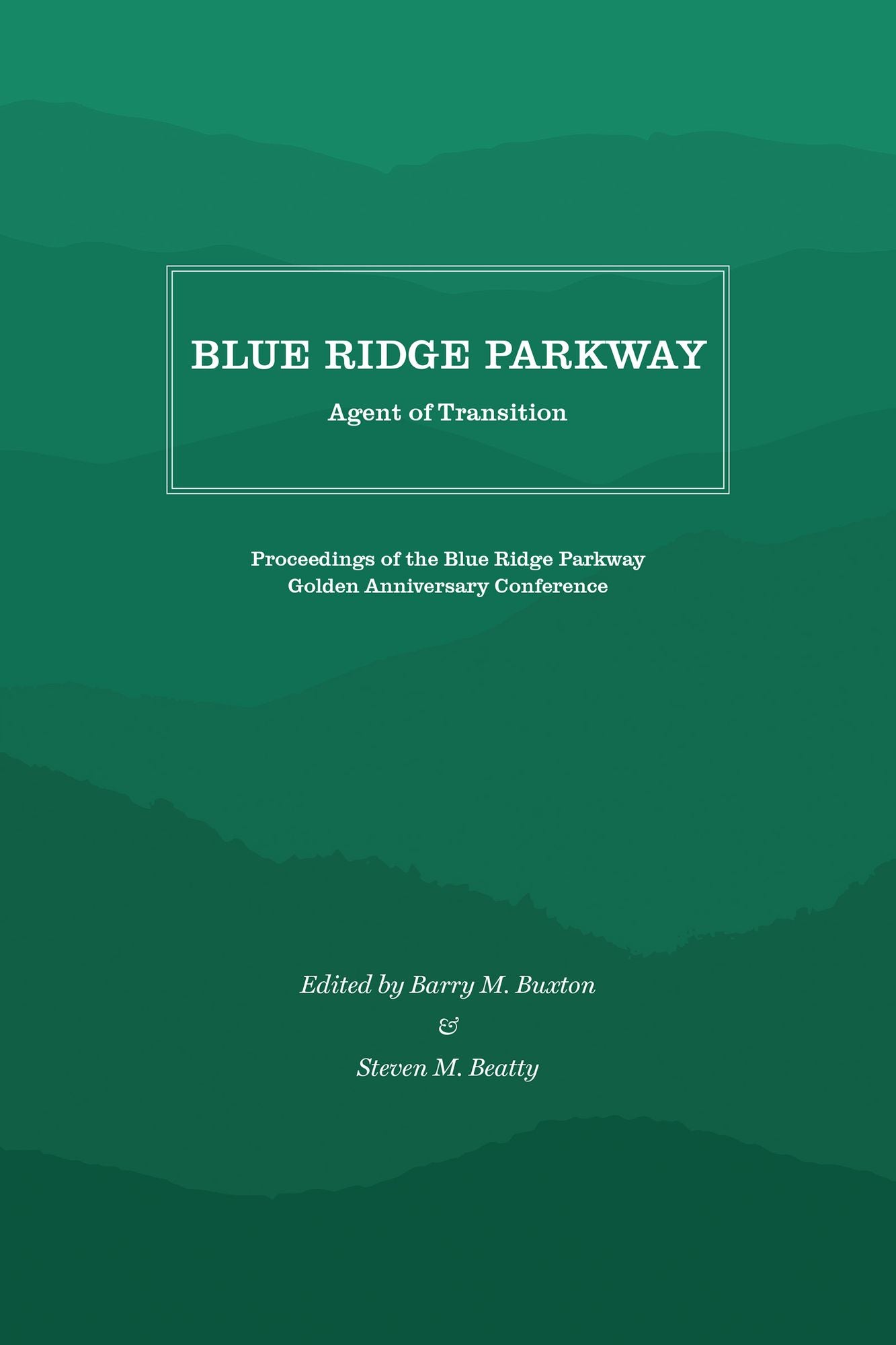 Blue Ridge Parkway: Agent of Transition