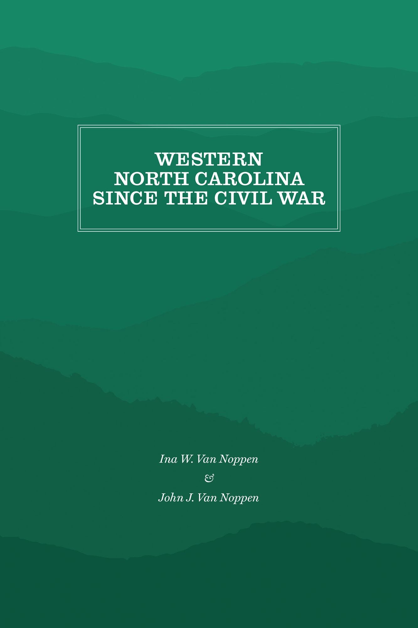 Western North Carolina Since the Civil War