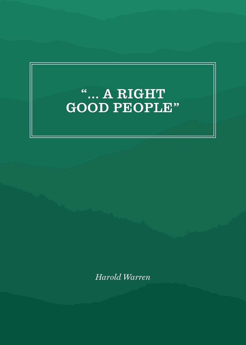 ''... A Right Good People''