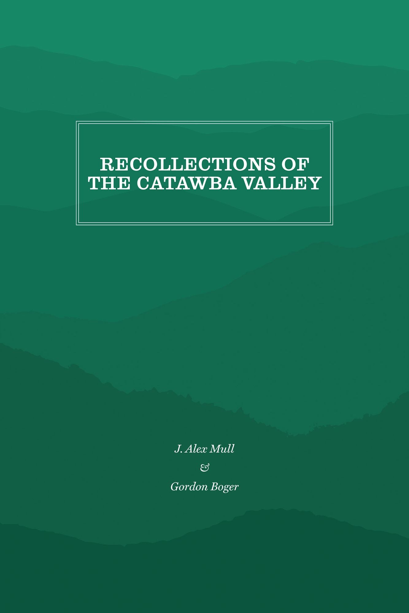 Recollections of the Catawba Valley
