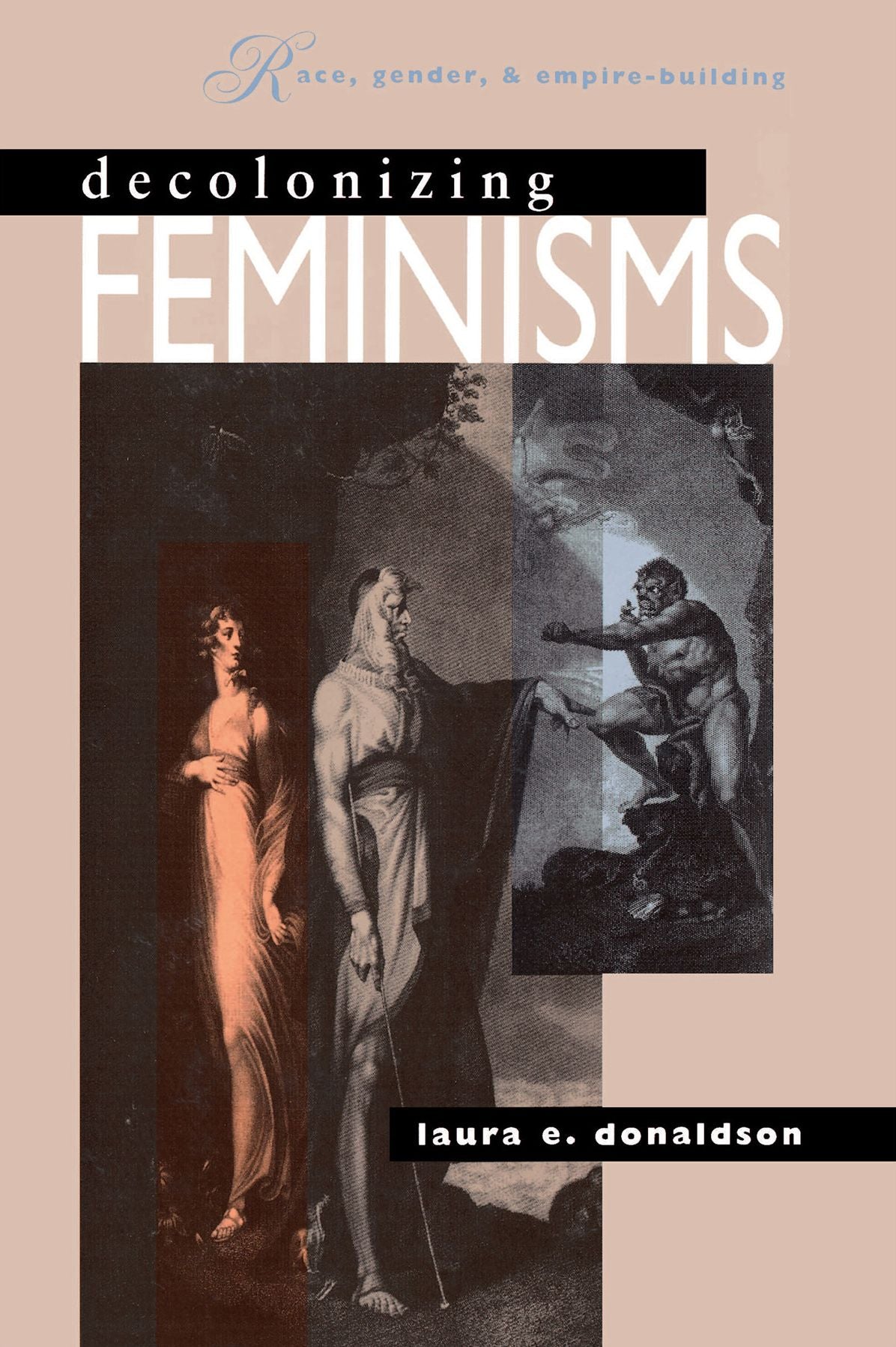 Decolonizing Feminisms: Race, Gender, and Empire-building