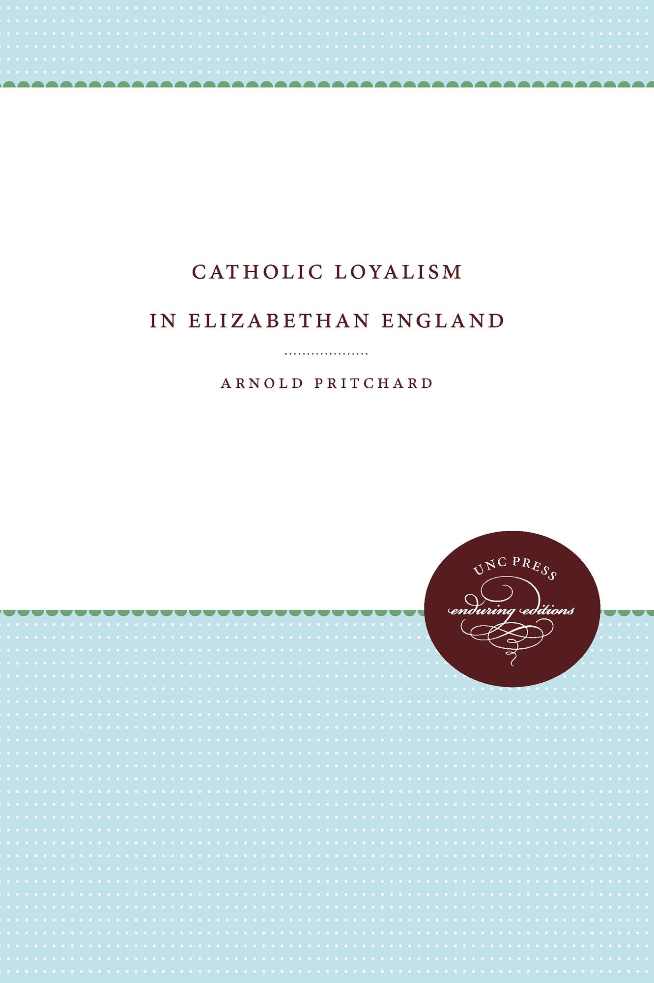 Catholic Loyalism in Elizabethan England