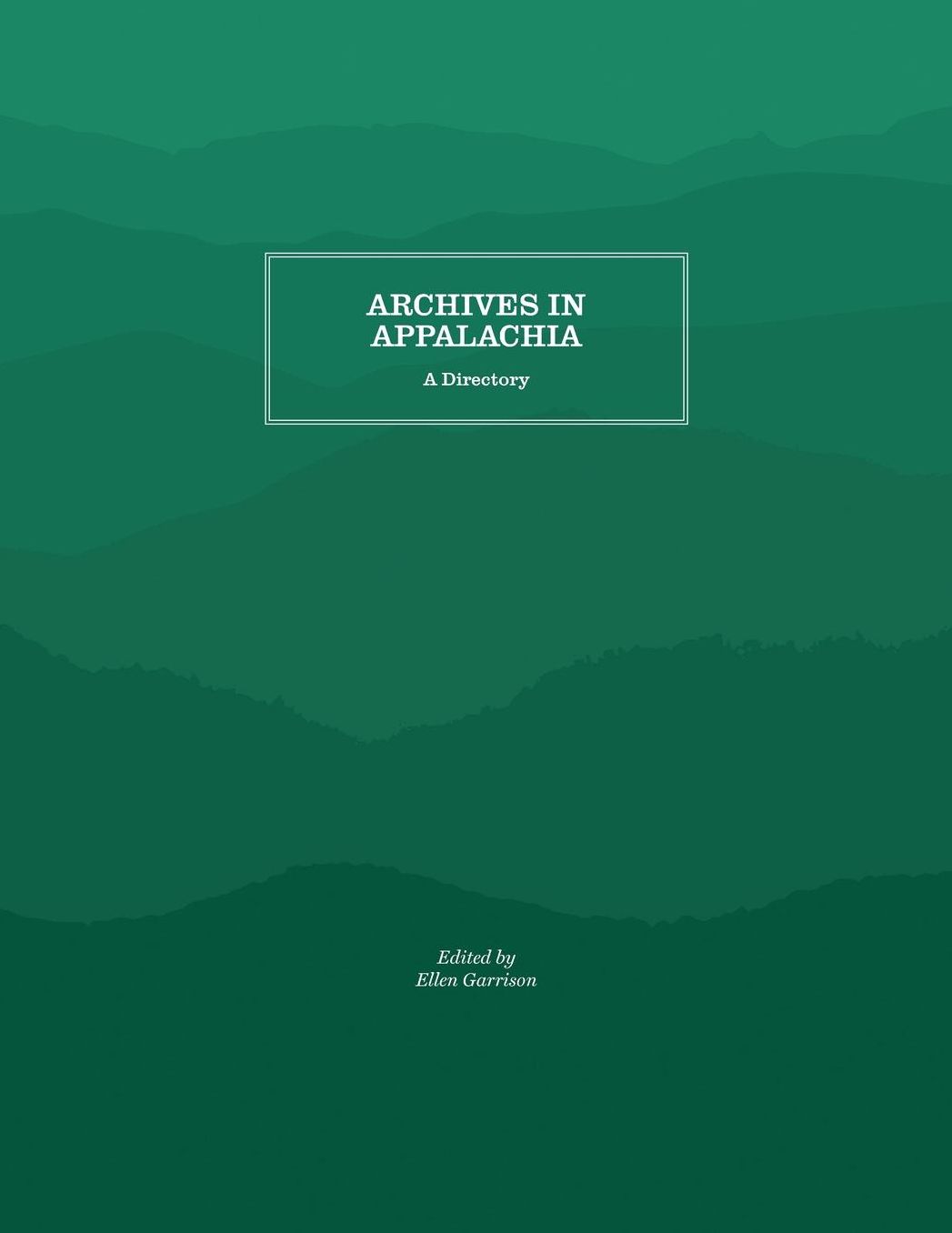 Archives in Appalachia: A Directory