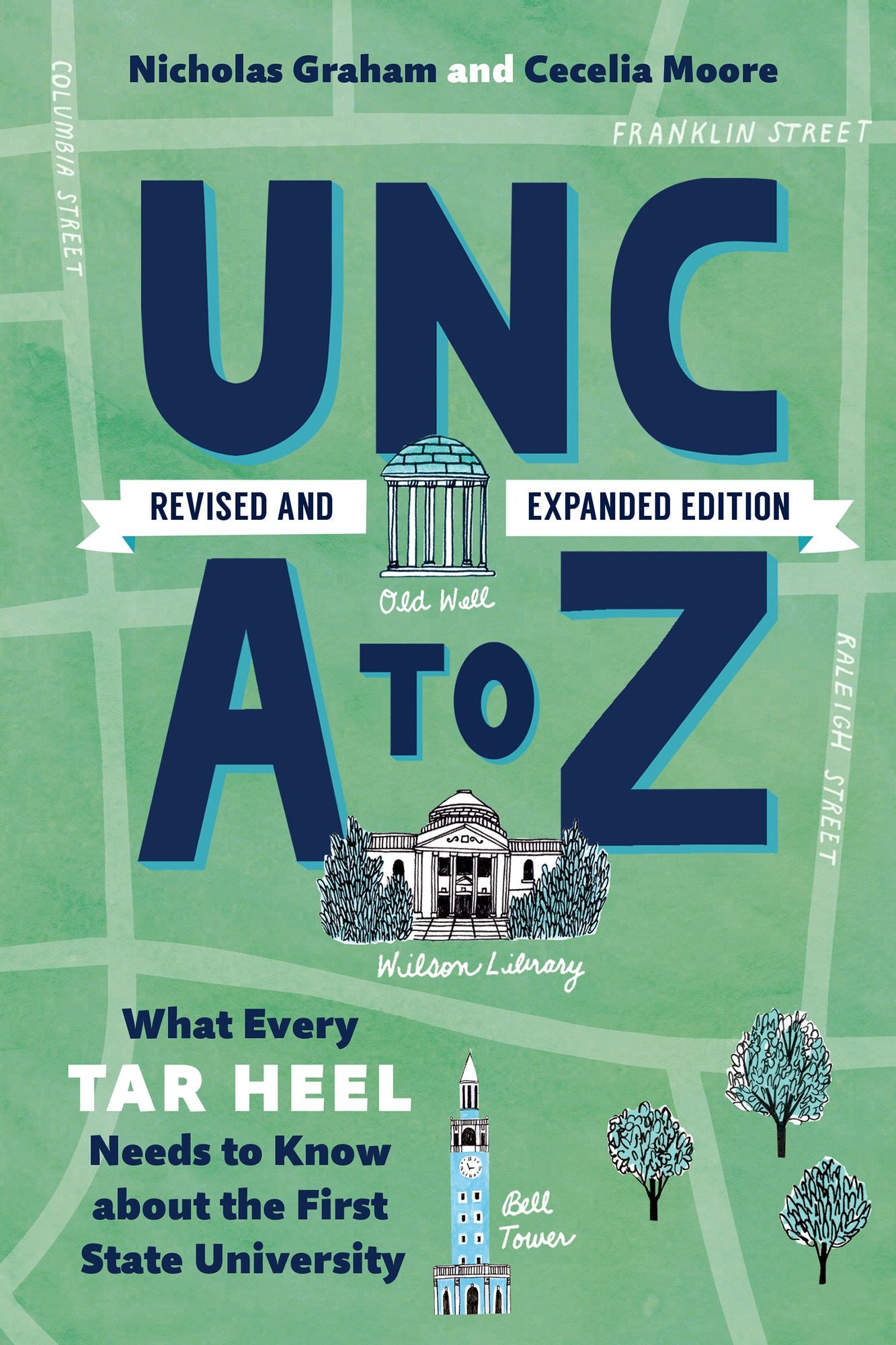 UNC a to Z: What Every Tar Heel Needs to Know About the First State University