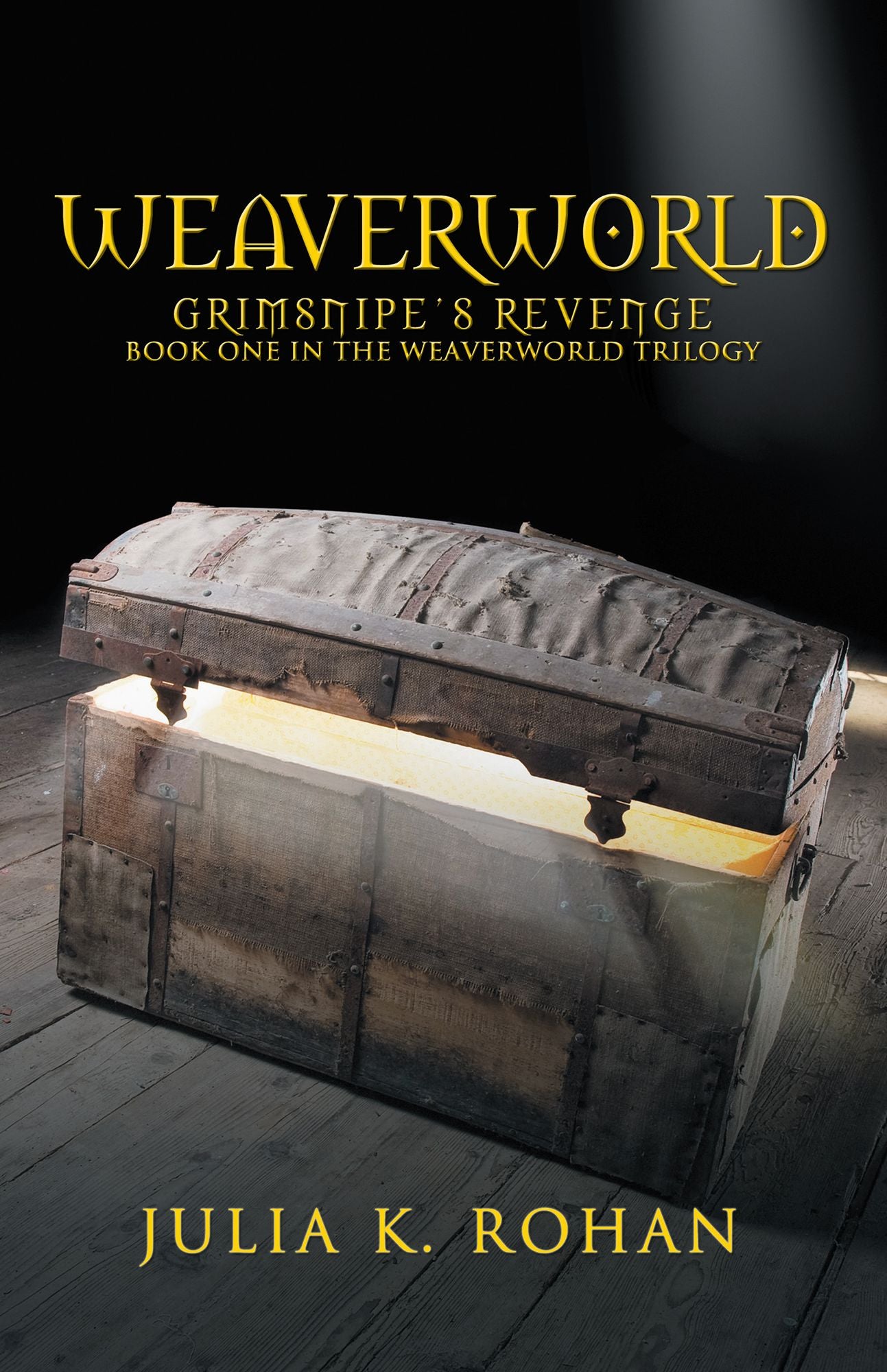 Weaverworld: Grimsnipe'S Revenge - Book One in the Weaverworld Trilogy