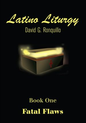 Latino Liturgy: Book One Fatal Flaws
