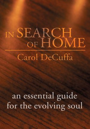 In Search of Home: An Essential Guide for the Evolving Soul