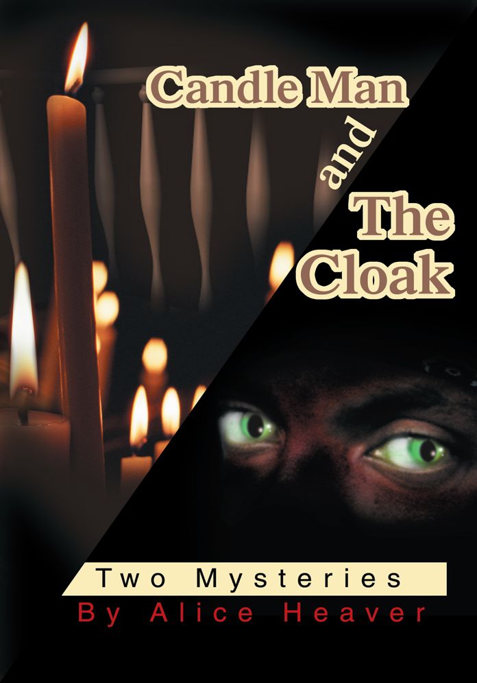 CANDLE MAN and THE CLOAK: Two Mysteries