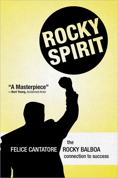 Rocky Spirit: The Rocky Balboa Connection to Success