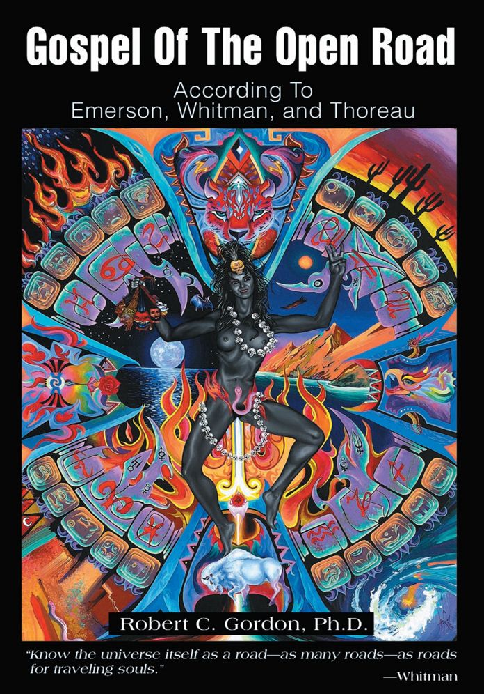 Gospel Of The Open Road: According To Emerson, Whitman, and Thoreau