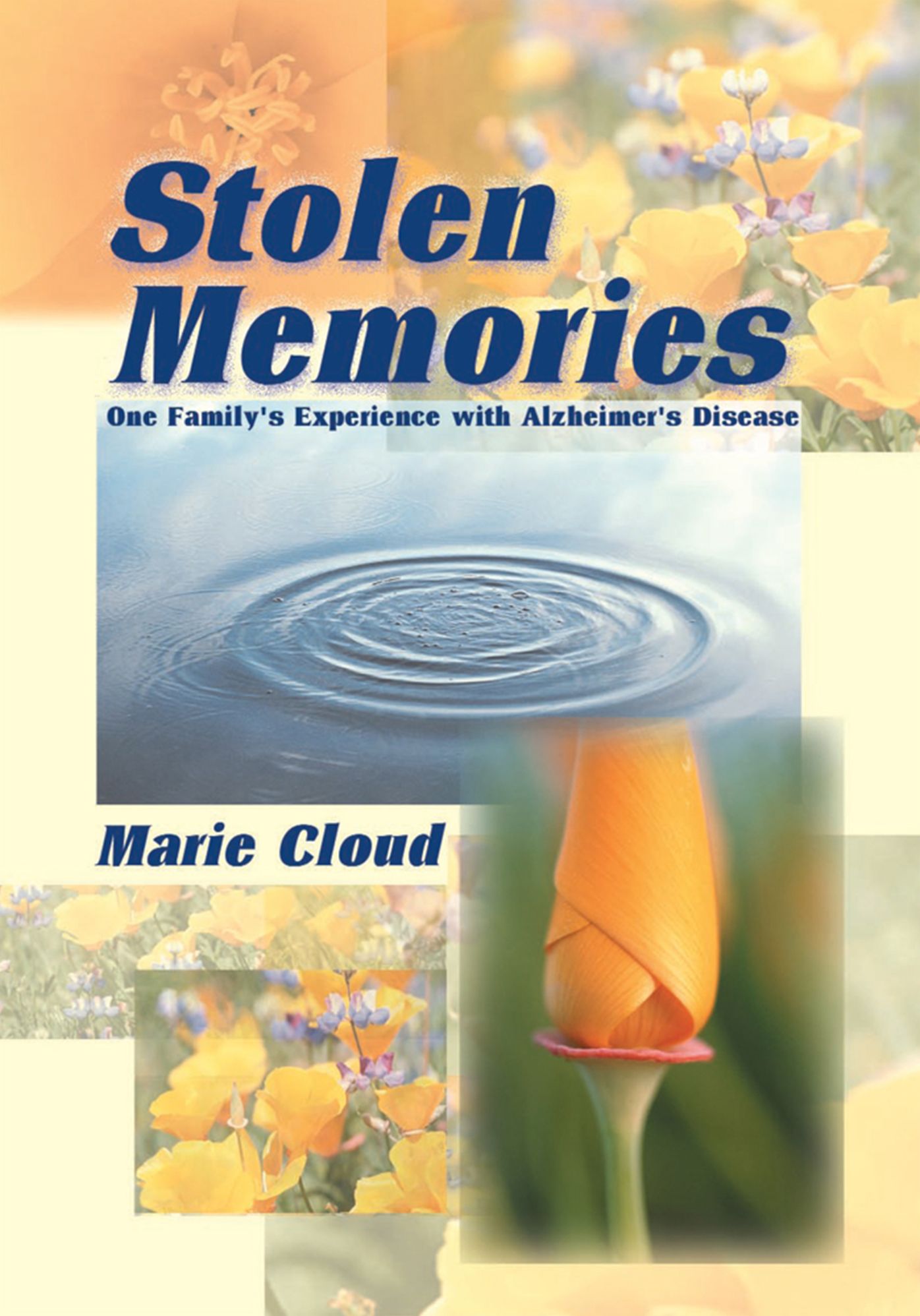 Stolen Memories: One Family's Experience with Alzheimer's Disease