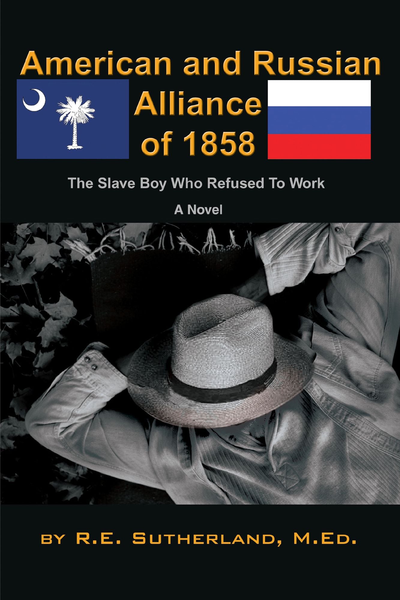 American and Russian Alliance of 1858: The Slave Boy Who Refused To Work