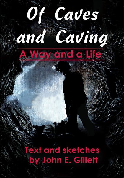 Of Caves and Caving: A Way and a Life
