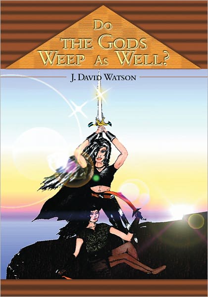 Do the Gods Weep As Well?