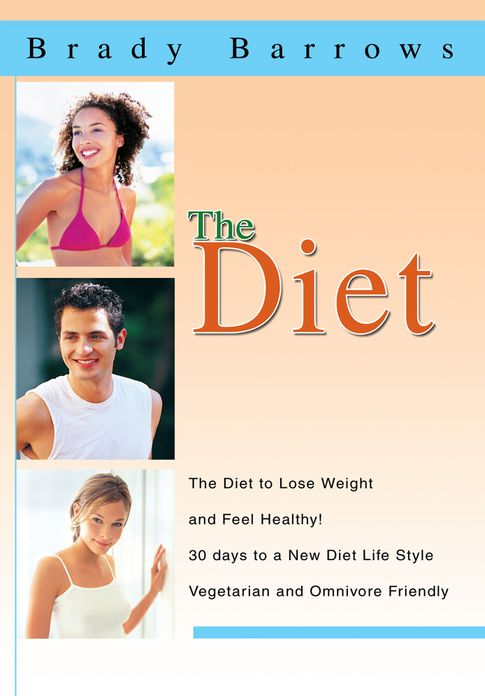 The Diet: The Diet to Lose Weight and Feel Healthy!