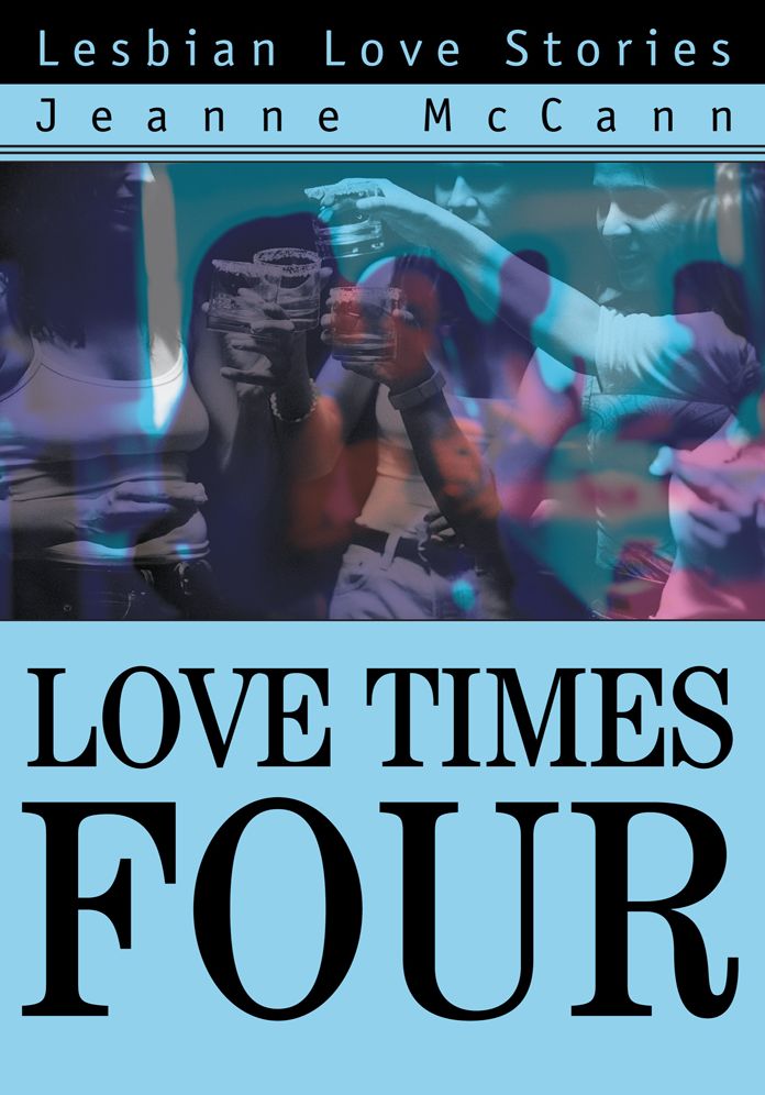 Love Times Four: Lesbian Love Stories