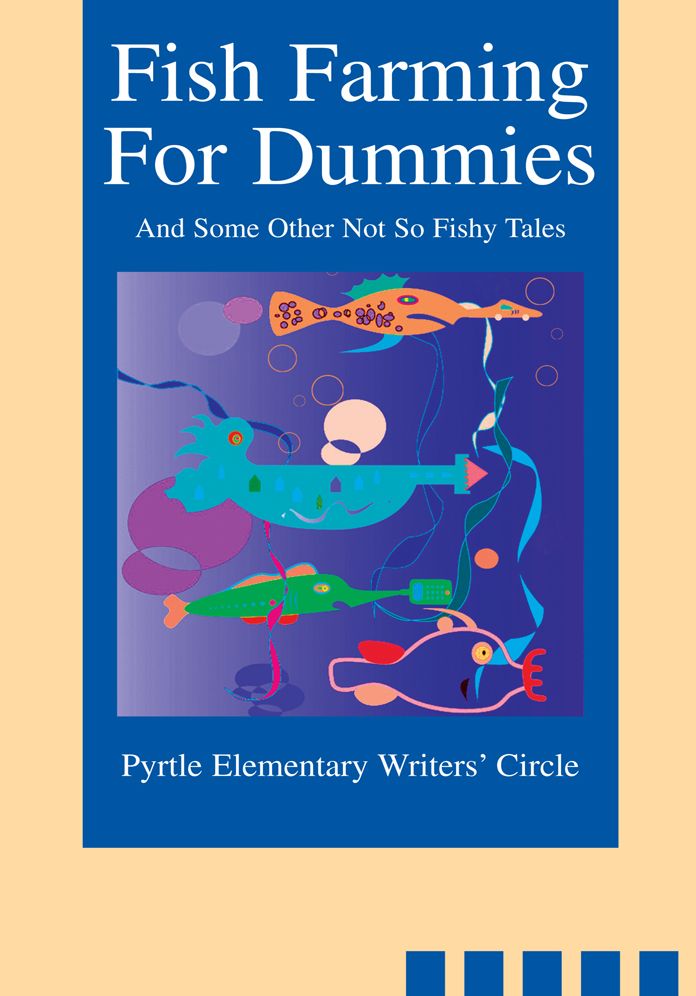 Fish Farming For Dummies: And Some Other Not So Fishy Tales