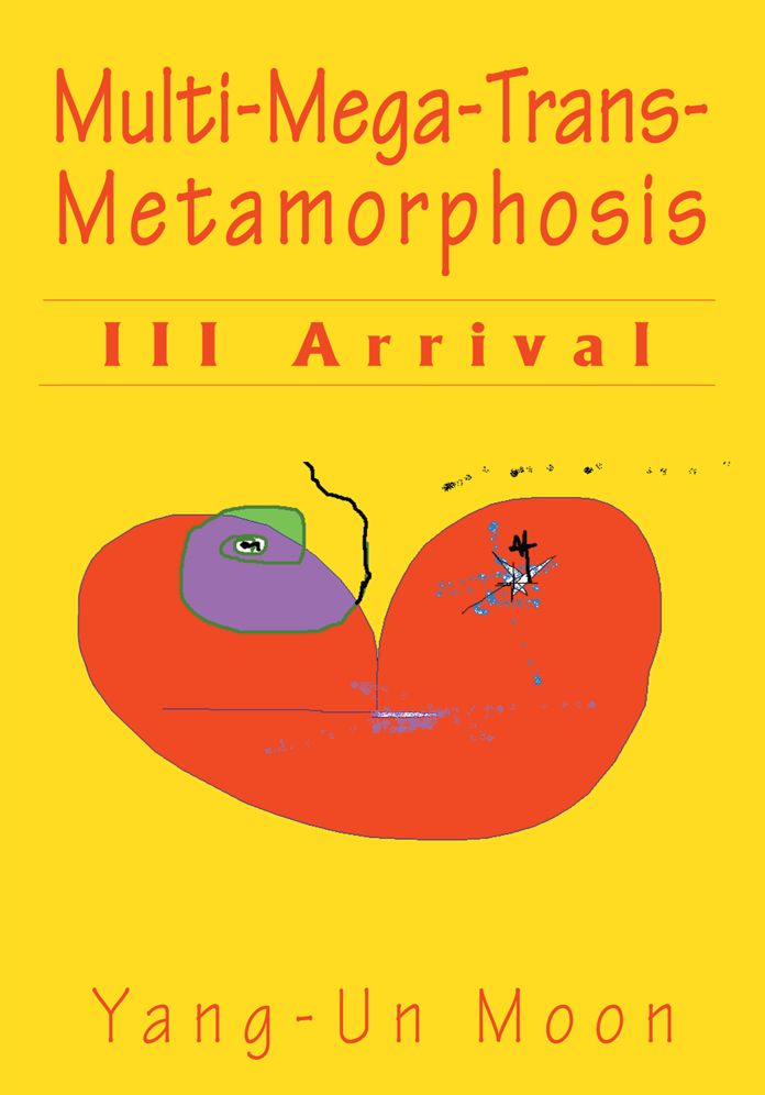 Multi-Mega-Trans-Metamorphosis: III Arrival