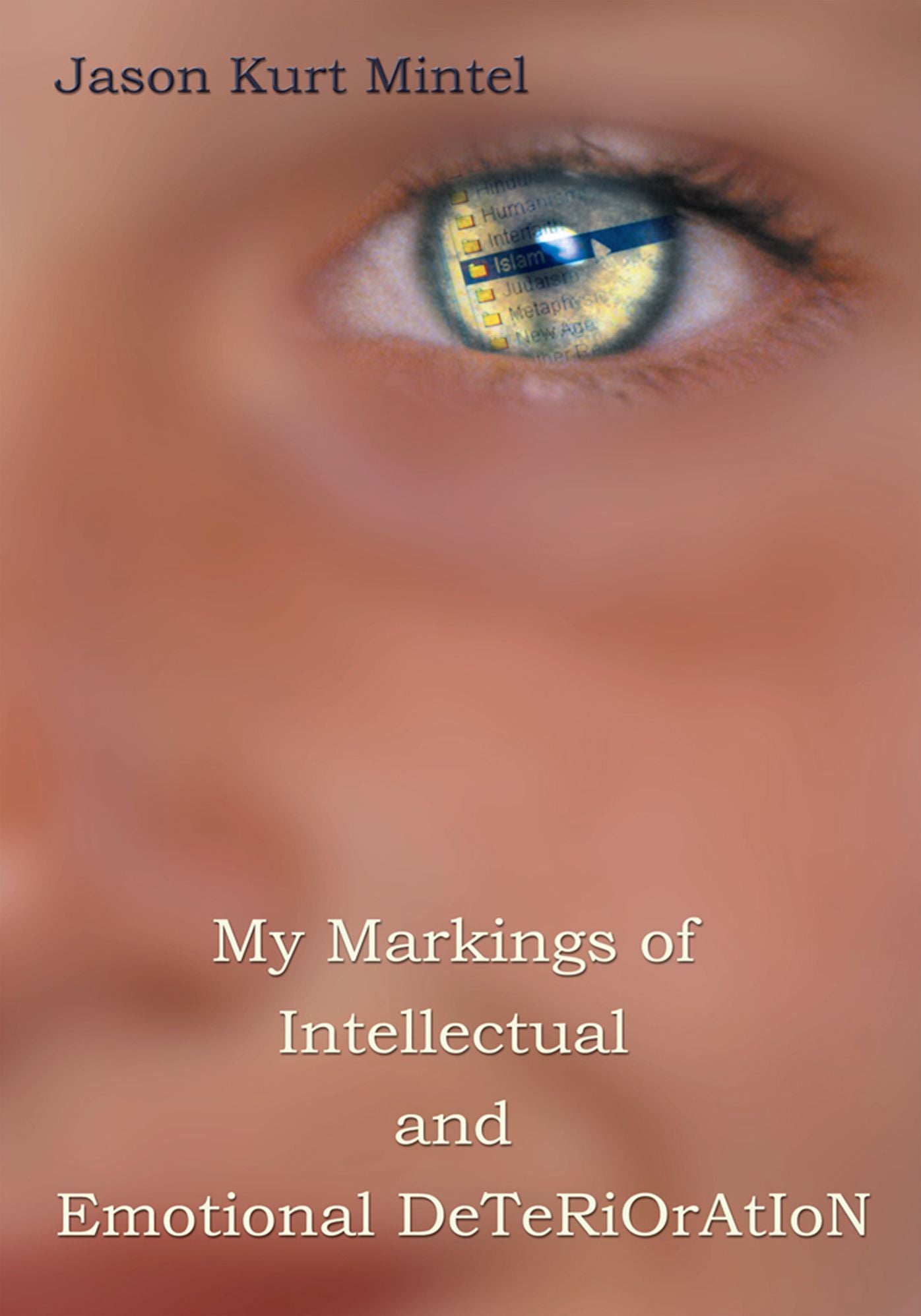 My Markings of Intellectual and Emotional DeTeRiOrAtIoN