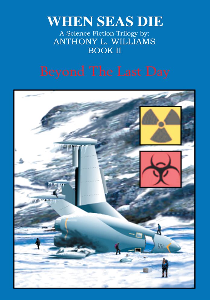 When Seas Die: Book II: Beyond The Last Day