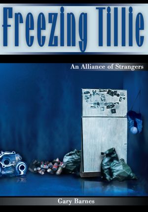 Freezing Tillie: An Alliance of Strangers