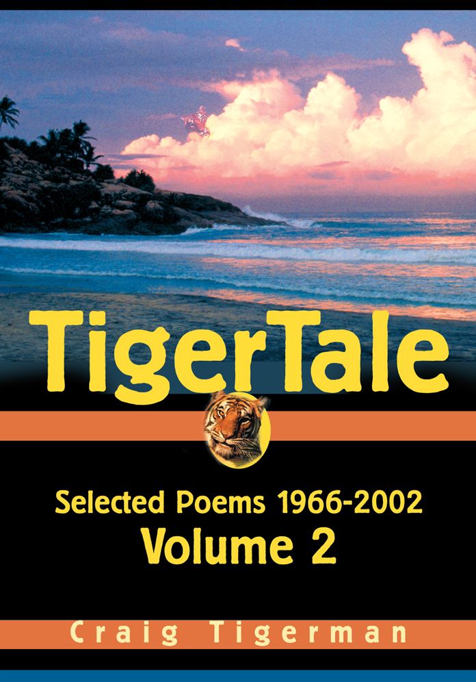 TigerTale: Selected Poems 1966-2002 Volume 2