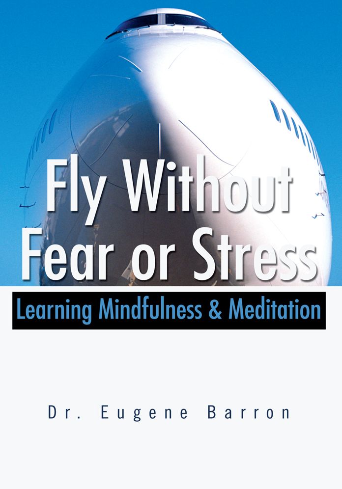 Fly Without Fear or Stress: Learning Mindfulness & Meditation