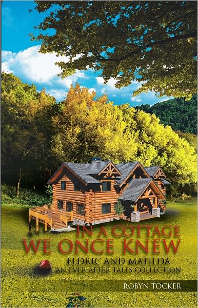In a Cottage We Once Knew: Eldric and Matilda