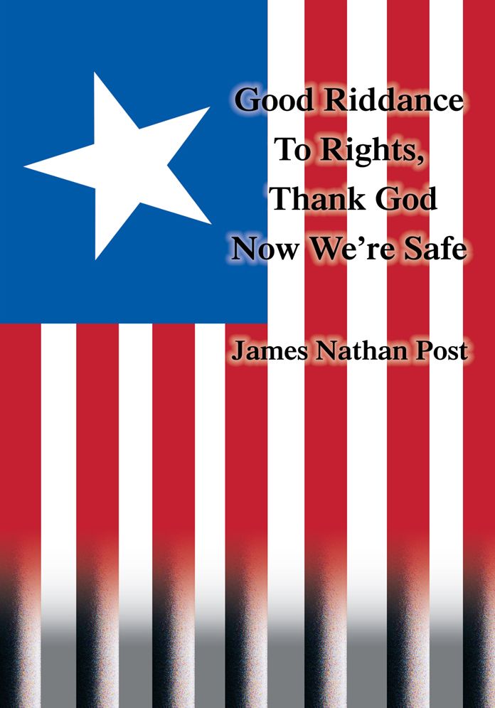 Good Riddance To Rights, Thank God Now We're Safe