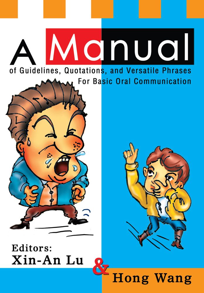 A Manual of Guidelines, Quotations, and Versatile Phrases For Basic Oral Communication