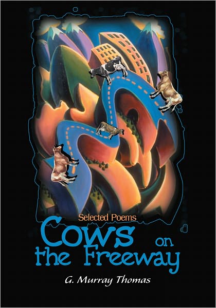 Cows on the Freeway: Selected Poems