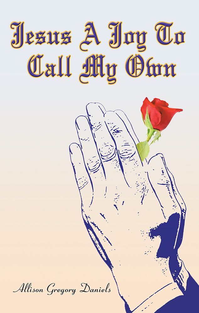Jesus A Joy To Call My Own