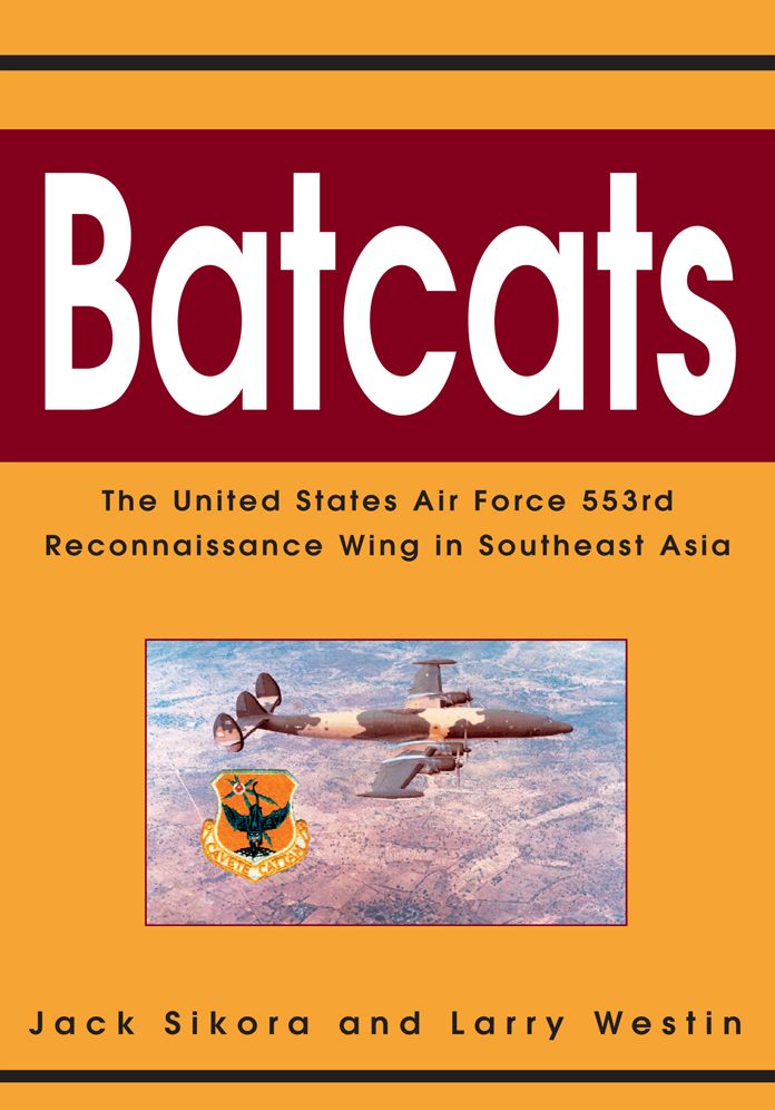 Batcats: The United States Air Force 553rd Reconnaissance Wing in Southeast Asia