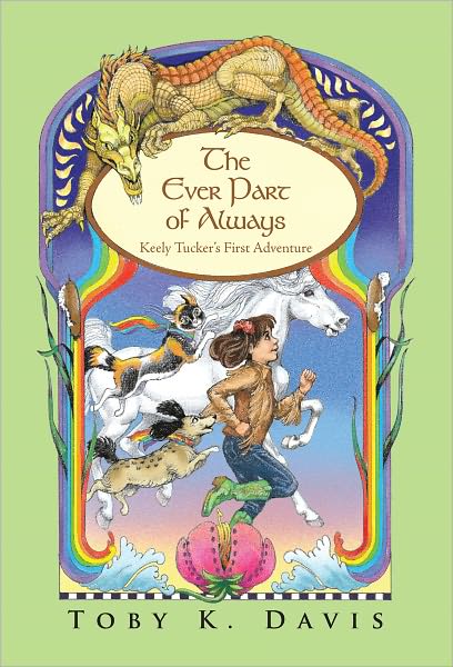 The Ever Part of Always: Keely Tucker'S First Adventure