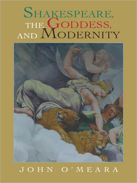Shakespeare, the Goddess, and Modernity