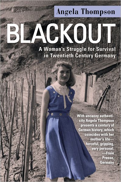 Blackout: A Woman's Struggle for Survival in Twentieth-Century Germany