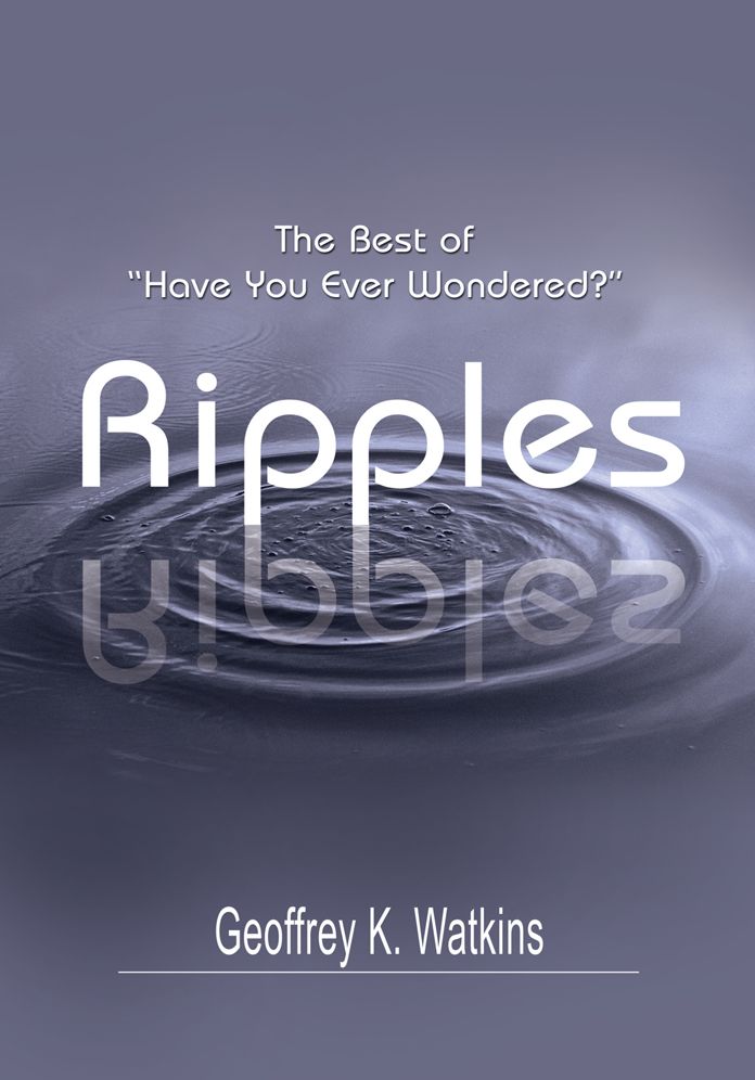 Ripples: The Best of "Have You Ever Wondered?"